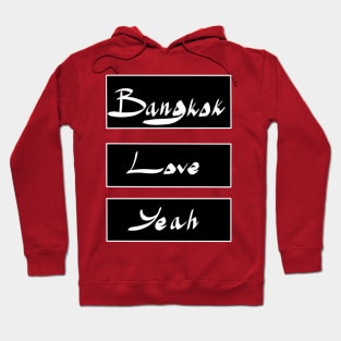 Bangkok Love Yeah Hoodie